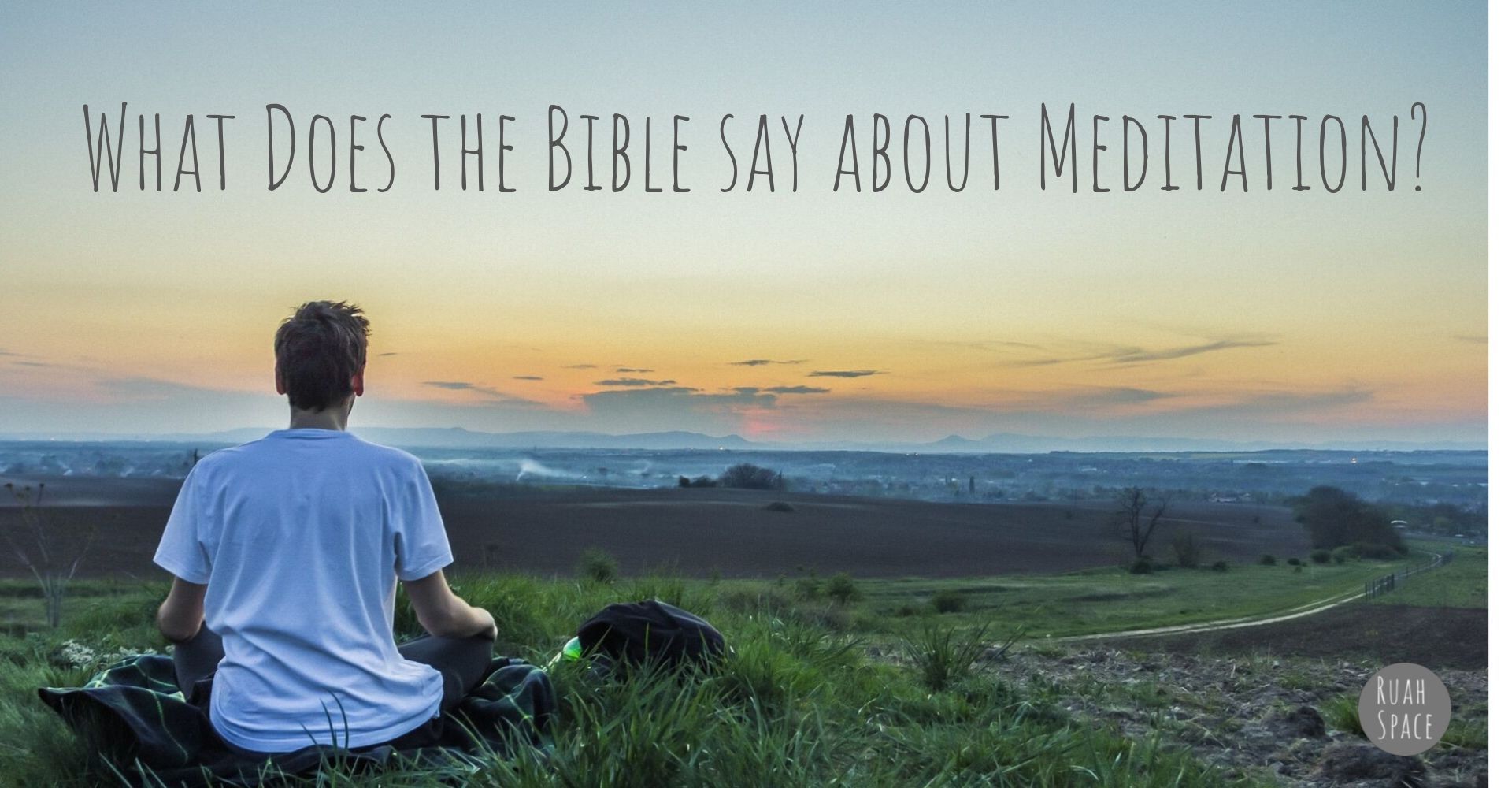 What Does The Bible Say About Meditation Kjv