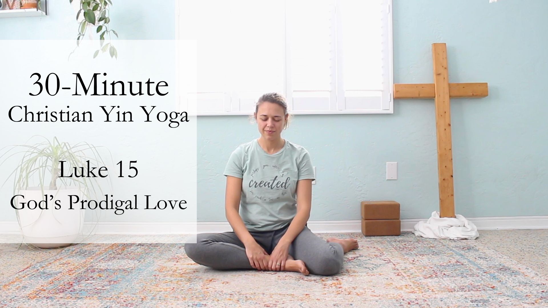 30-minute Christian Yin Yoga class with Luke 15